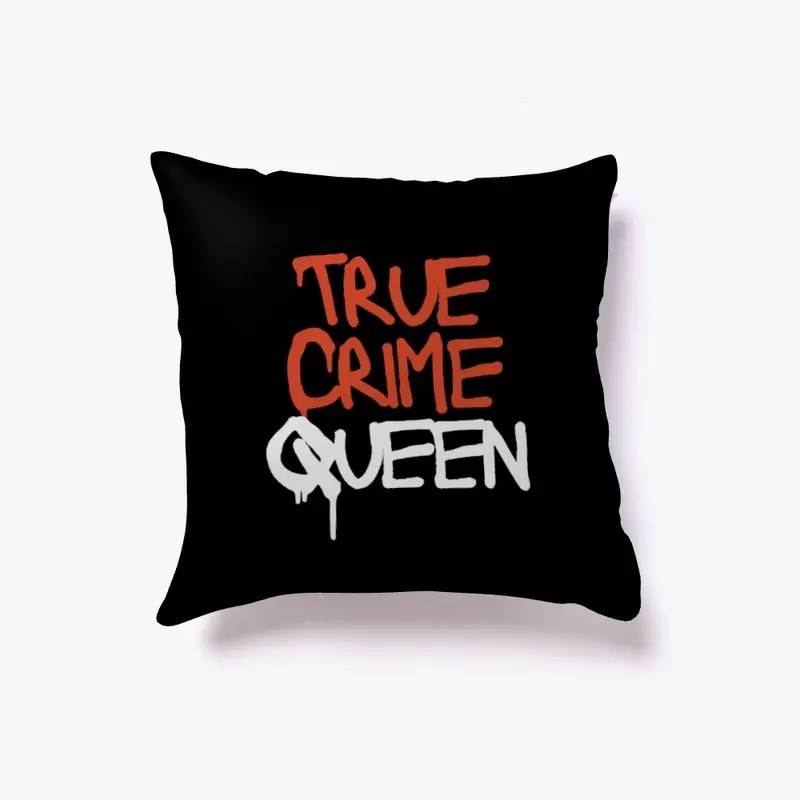 True Crime Queen Throw Pillow