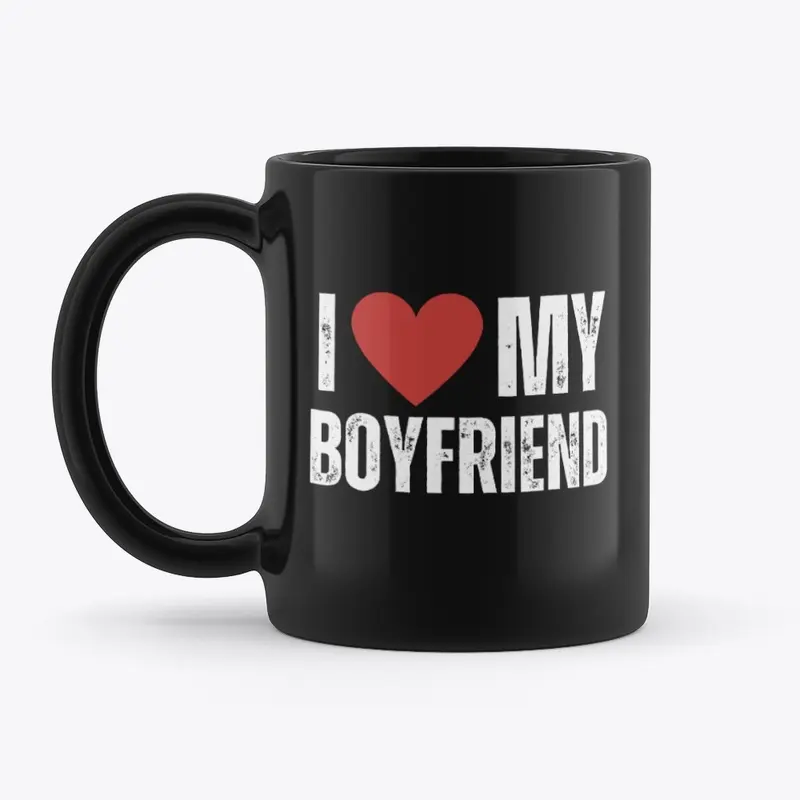 I Love My Boyfriend Coffee Mug