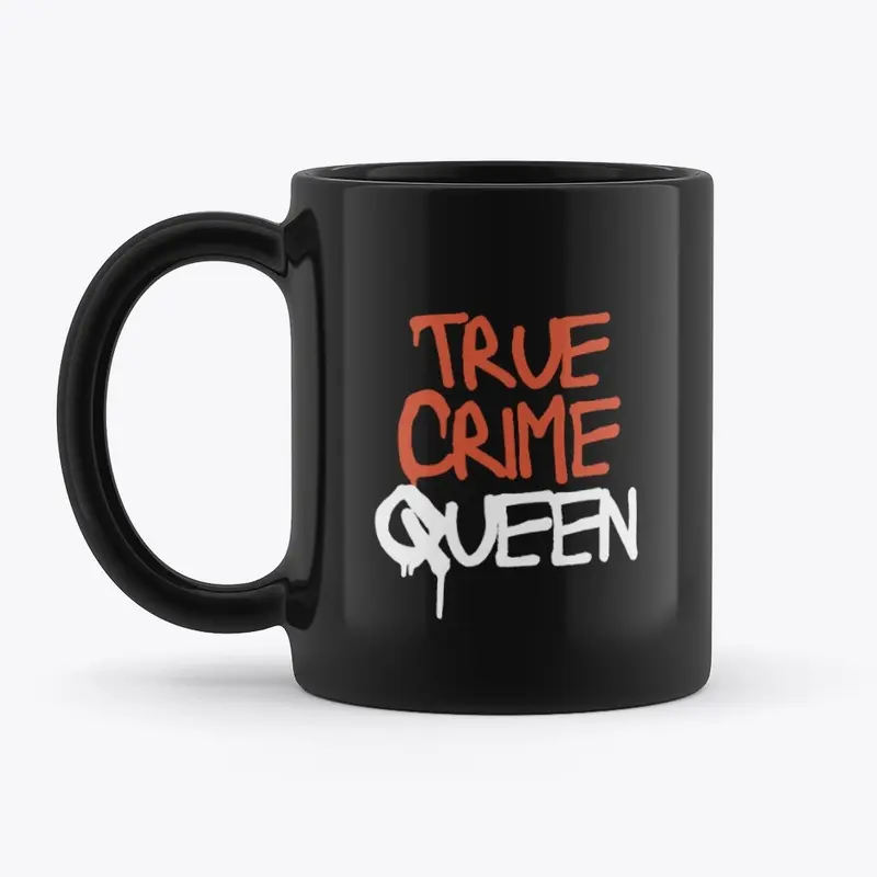 True Crime Queen Coffee Mug