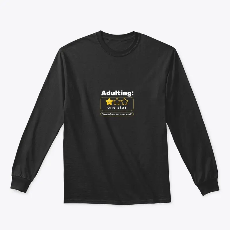 Adulting: Would Not Recommend T-Shirt